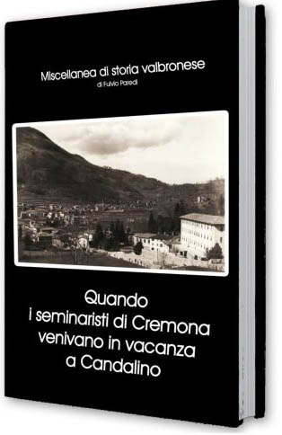 Un libro di 120 pagine a cura di Fulvio Paredi ripercorre la storia dei seminaristi cremonesi in vacanza a Valbrona